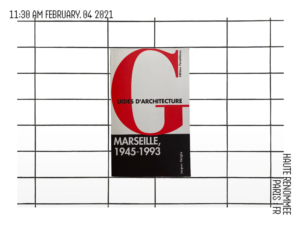 GUIDE D'ARCHITECTURE MARSEILLE 1945-1993